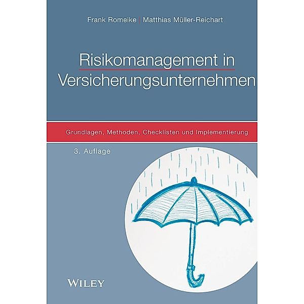 Risikomanagement in Versicherungsunternehmen, Frank Romeike, Matthias Müller-Reichart