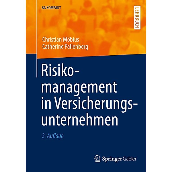 Risikomanagement in Versicherungsunternehmen / BA KOMPAKT, Christian Möbius, Catherine Pallenberg