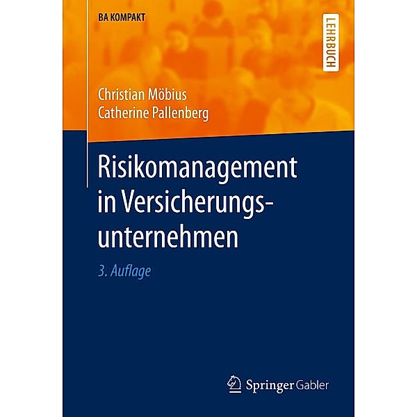 Risikomanagement in Versicherungsunternehmen / BA KOMPAKT, Christian Möbius, Catherine Pallenberg