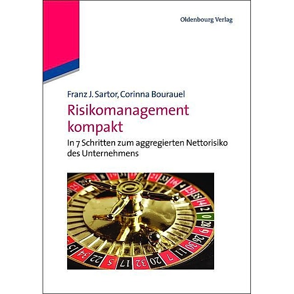 Risikomanagement kompakt / Jahrbuch des Dokumentationsarchivs des österreichischen Widerstandes, Franz J. Sartor, Corinna Bourauel