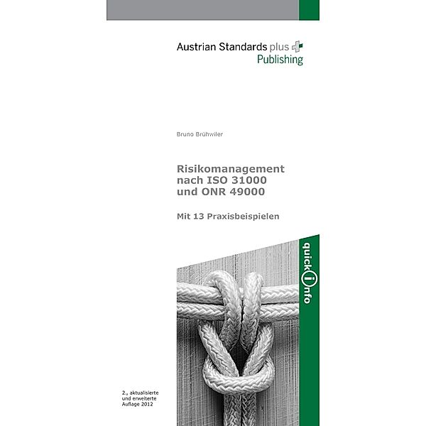 Risikomanagement nach ISO 31000 und ONR 49000 / QuickInfo, Bruno Brühwiler