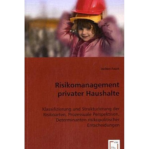 Risikomanagement privater Haushalte, Jochen Faust