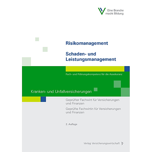 Risikomanagement / Schaden- und Leistungsmanagement - Kranken- und Unfallversicherungen, Silke Hamacher, Martin Sommerreisser, Manuel Steinmetz