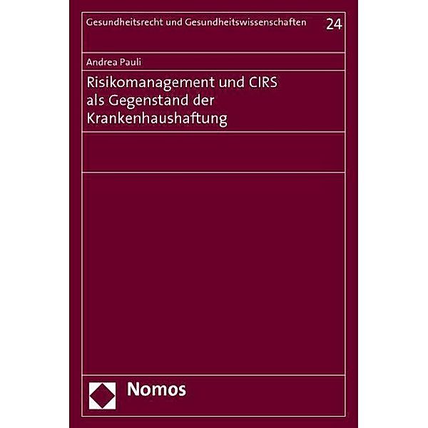 Risikomanagement und CIRS als Gegenstand der Krankenhaushaftung, Andrea Pauli