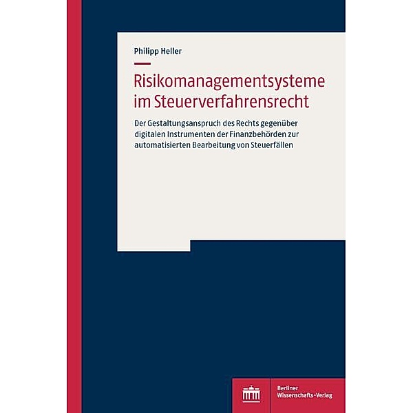 Risikomanagementsysteme im Steuerverfahrensrecht, Philipp Heller