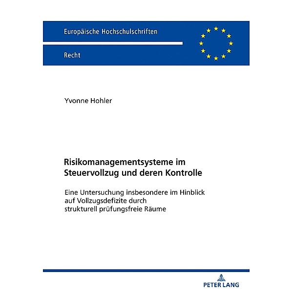 Risikomanagementsysteme im Steuervollzug und deren Kontrolle, Hohler Yvonne Hohler