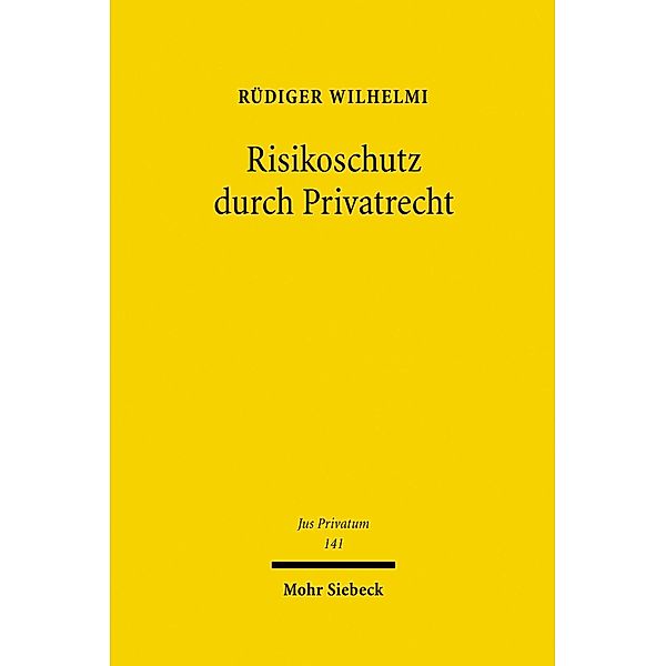 Risikoschutz durch Privatrecht, Rüdiger Wilhelmi