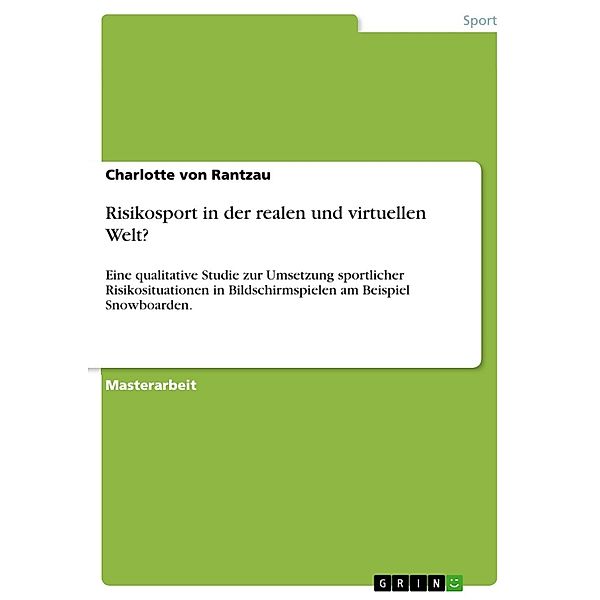 Risikosport in der realen und virtuellen Welt?, Charlotte von Rantzau