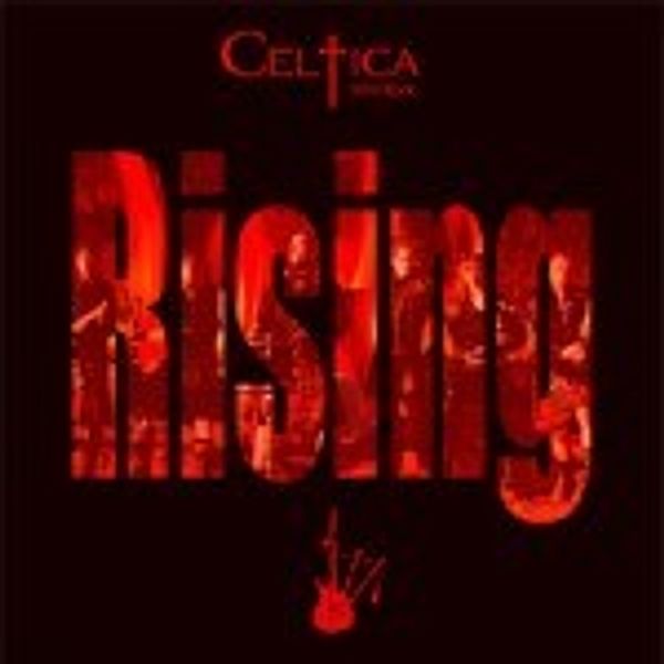 Rising, Celtica-Pipes Rock!