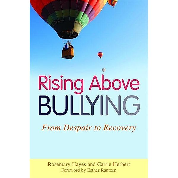Rising Above Bullying / Jessica Kingsley Publishers, Rosemary Hayes, Carrie Herbert