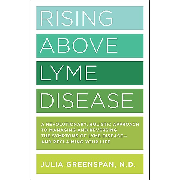Rising Above Lyme Disease, Julia Greenspan