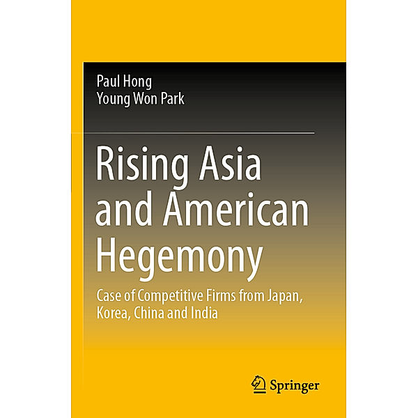 Rising Asia and American Hegemony, Paul Hong, Young Won Park