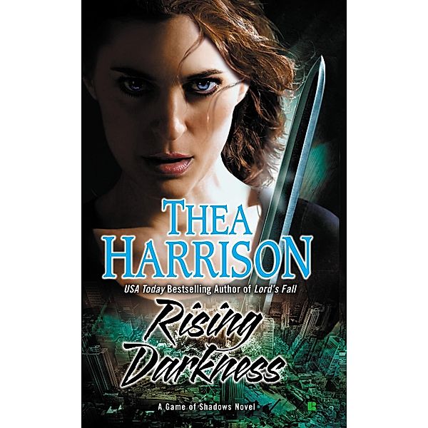 Rising Darkness / A Game of Shadows Novel Bd.1, Thea Harrison