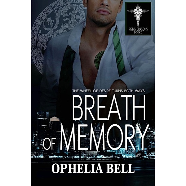 Rising Dragons: Breath of Memory (Rising Dragons, #2), Ophelia Bell