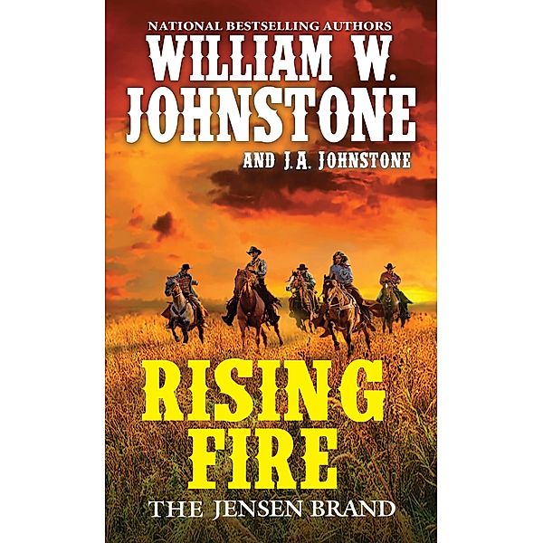 Rising Fire / The Jensen Brand Bd.3, William W. Johnstone, J. A. Johnstone