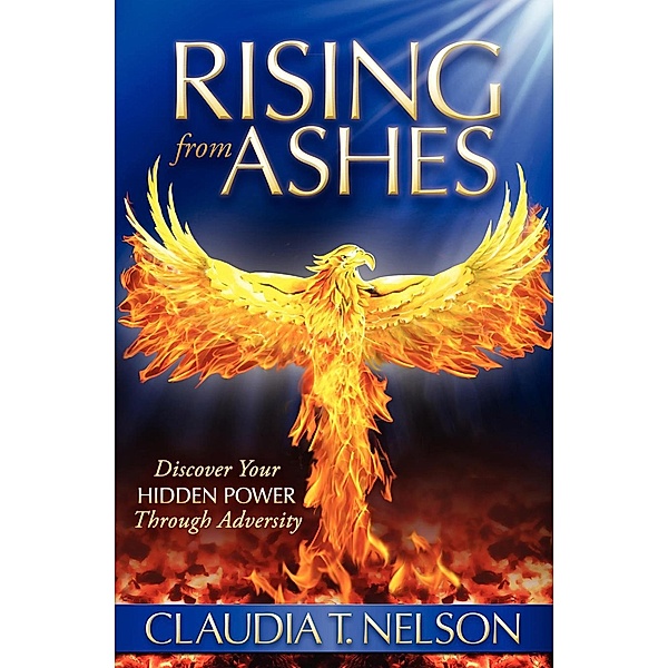 Rising from Ashes, Claudia T. Nelson