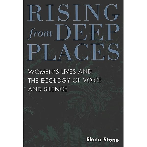 Rising from Deep Places, Elena Stone