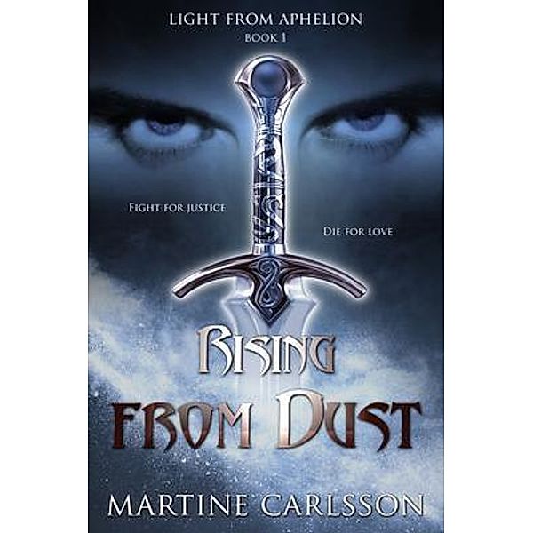 Rising from dust / Light from aphelion Bd.1, Martine Carlsson