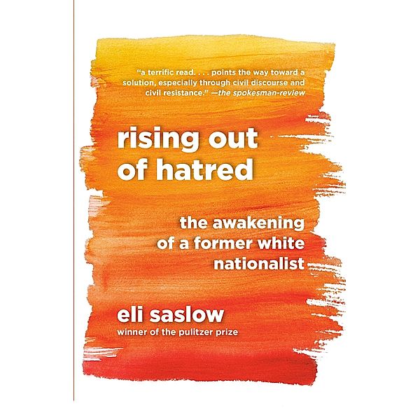 Rising Out of Hatred, Eli Saslow