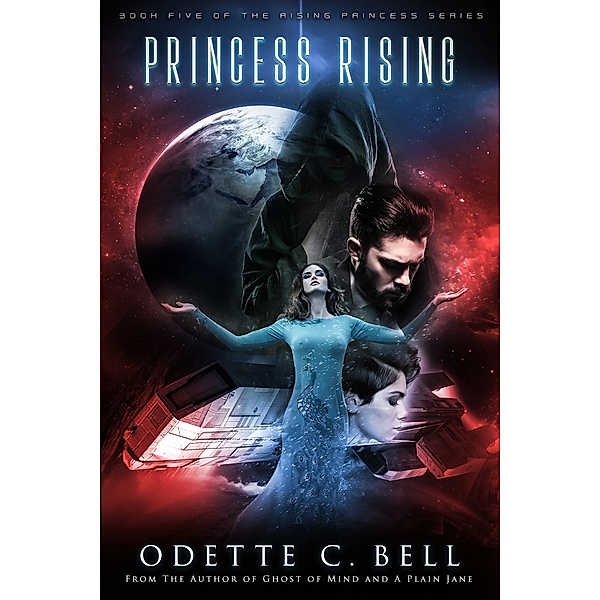 Rising Princess: A Princess Rising, Odette C. Bell