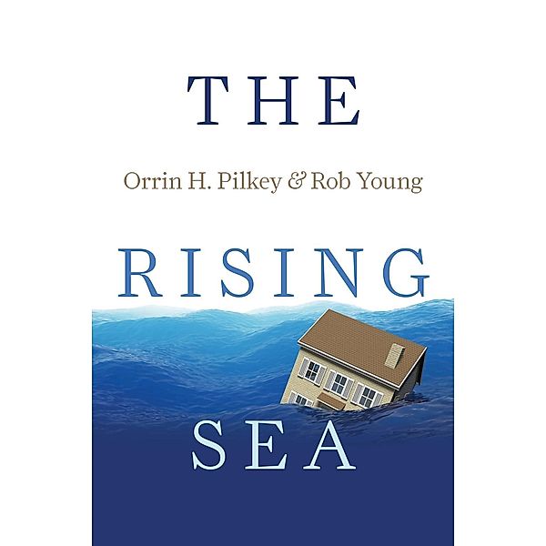 Rising Sea, Orrin H. Pilkey
