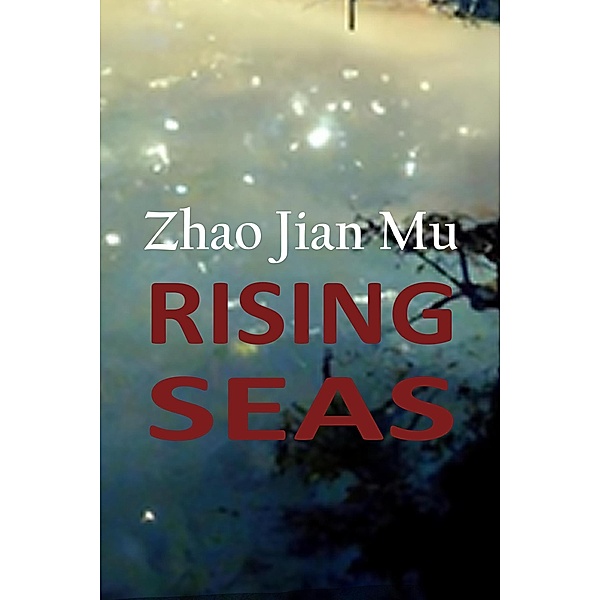 Rising Seas (Shattered Soul, #14) / Shattered Soul, Jian Mu Zhao