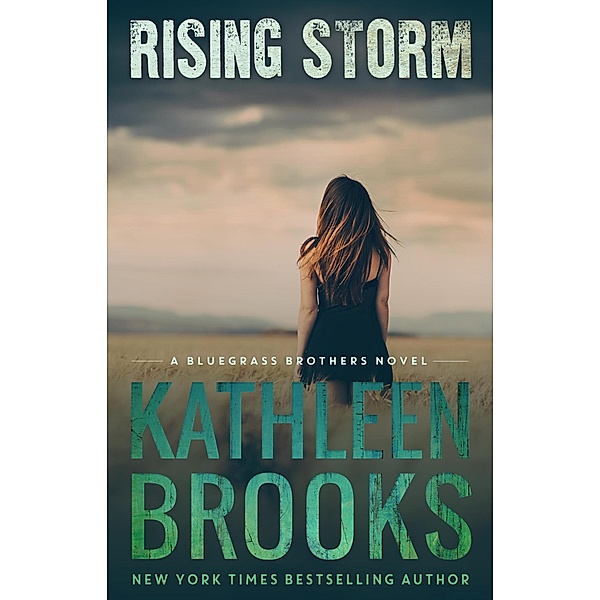 Rising Storm (Bluegrass Brothers, #2) / Bluegrass Brothers, Kathleen Brooks