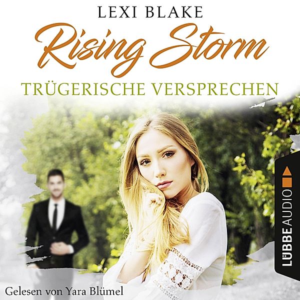 Rising-Storm-Reihe - 2 - Trügerische Versprechen - Rising-Storm-Reihe 2 (Ungekürzt), Lexi Blake