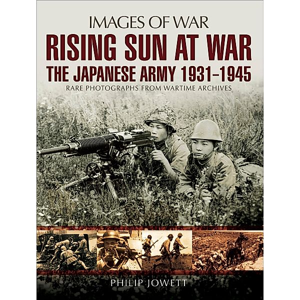 Rising Sun at War, Philip Jowett