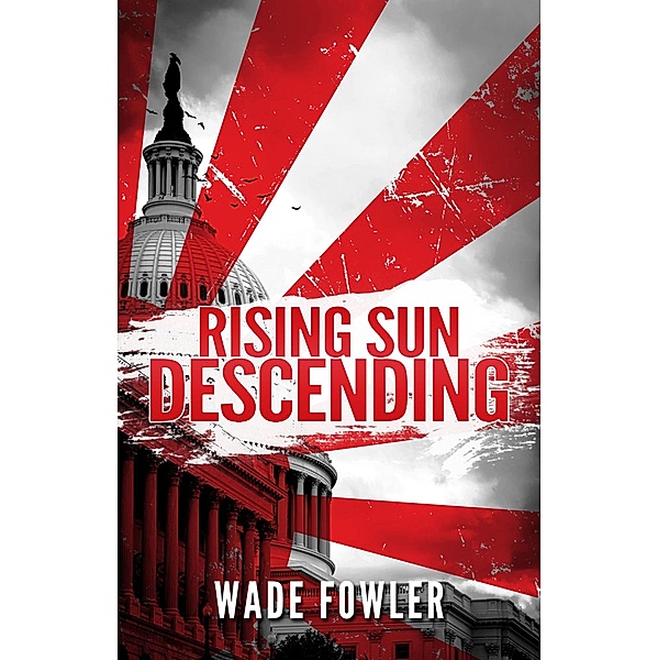 Rising Sun Descending, Wade Fowler