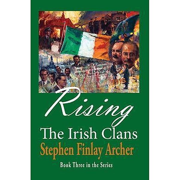 Rising / The Irish Clans Bd.3, Stephen Finlay Archer