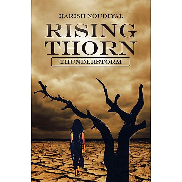 Rising Thorn, Harish Noudiyal