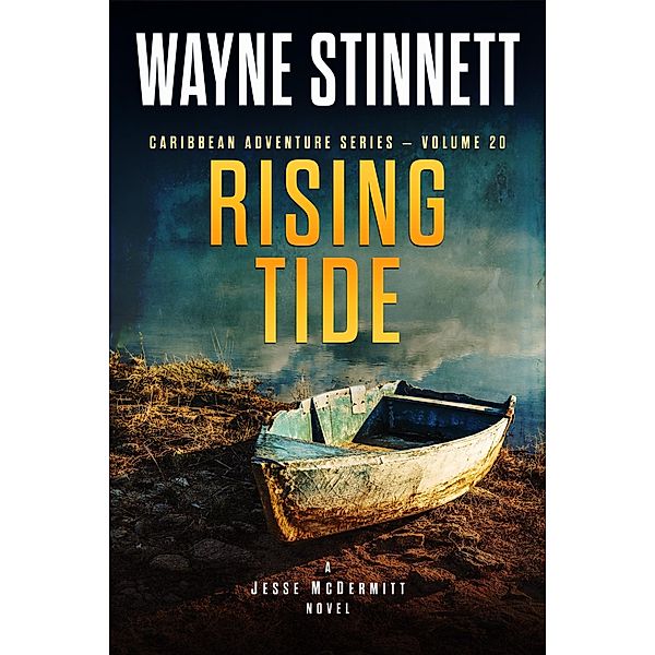 Rising Tide: A Jesse McDermitt Novel (Caribbean Adventure Series, #20) / Caribbean Adventure Series, Wayne Stinnett