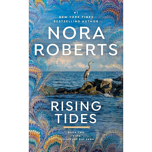 Rising Tides / Chesapeake Bay Saga Bd.2, Nora Roberts