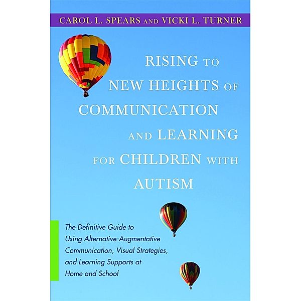 Rising to New Heights of Communication and Learning for Children with Autism, Vicki Turner, Carol Spears