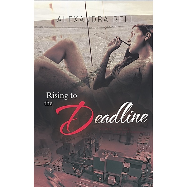 Rising to the Deadline, Alexandra Bell
