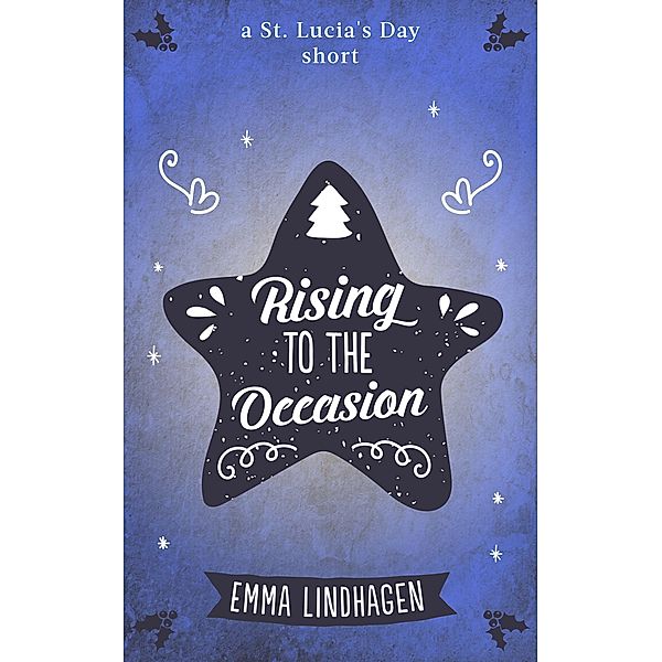 Rising to the Occasion (MälarQueers, #1) / MälarQueers, Emma Lindhagen
