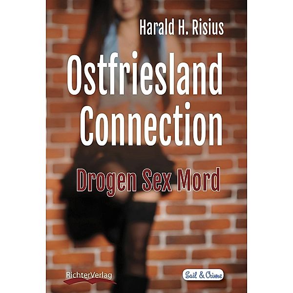 Risius, H: Ostfriesland Connection, Harald H. Risius