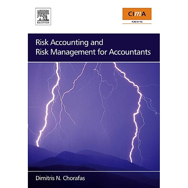 Risk Accounting and Risk Management for Accountants, Dimitris N. Chorafas
