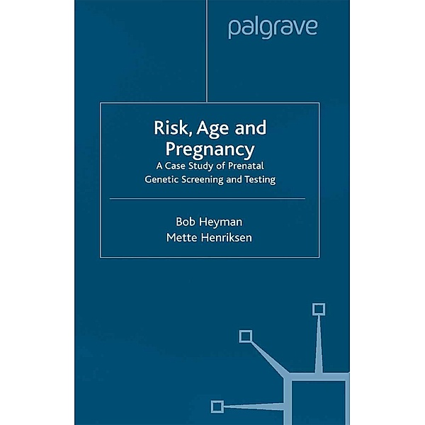 Risk, Age and Pregnancy, B. Heyman, M. Henriksen