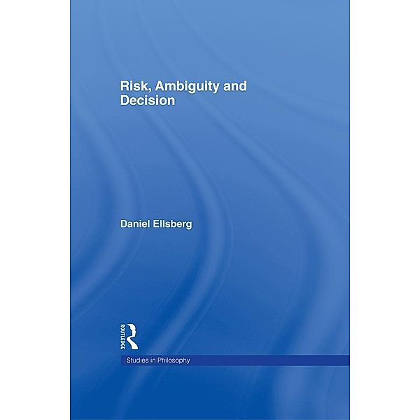 Risk, Ambiguity and Decision, Daniel Ellsberg