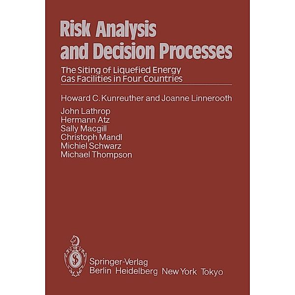 Risk Analysis and Decision Processes, H. C. Kunreuther, J. Linnerooth, J. Lathrop, H. Atz, S. Macgill, C. Mandl, Martin Schwarz, M. Thompson