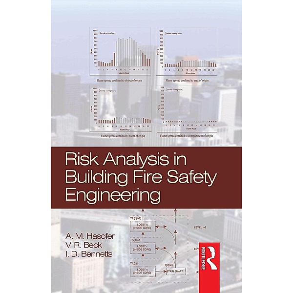 Risk Analysis in Building Fire Safety Engineering, A. Hasofer, V. R. Beck, I. D. Bennetts