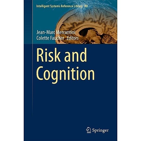 Risk and Cognition / Intelligent Systems Reference Library Bd.80