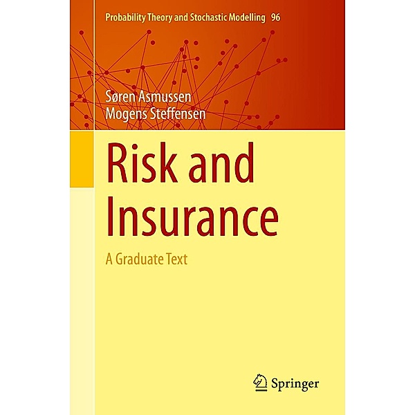 Risk and Insurance / Probability Theory and Stochastic Modelling Bd.96, Søren Asmussen, Mogens Steffensen