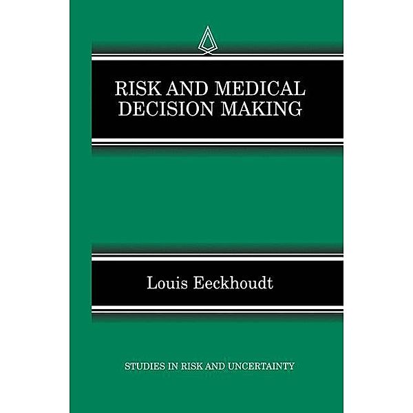 Risk and Medical Decision Making, Louis Eeckhoudt