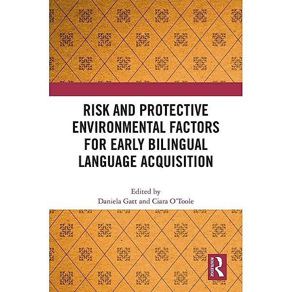 Risk and Protective Environmental Factors for Early Bilingual Language Acquisition