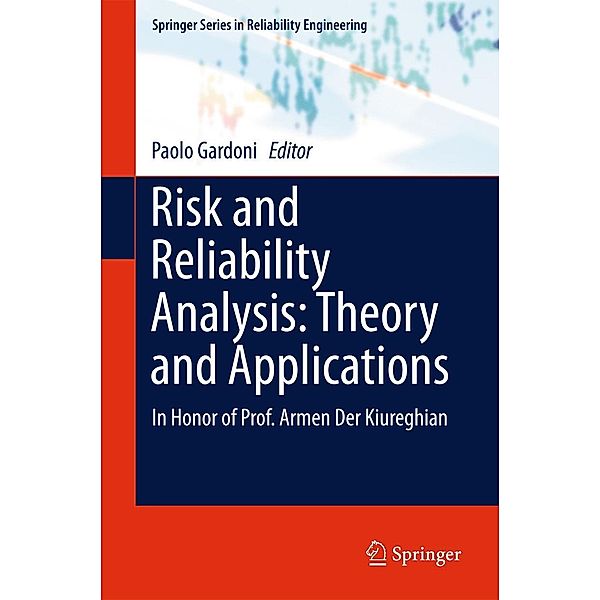 Risk and Reliability Analysis: Theory and Applications / Springer Series in Reliability Engineering