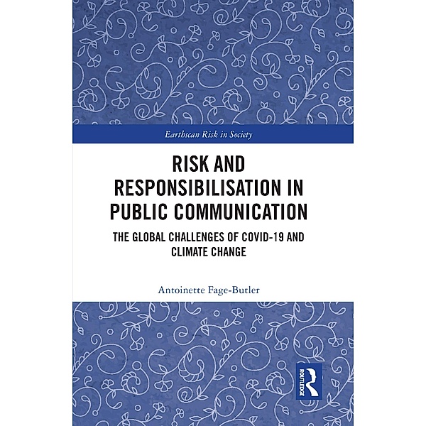 Risk and Responsibilisation in Public Communication, Antoinette Fage-Butler