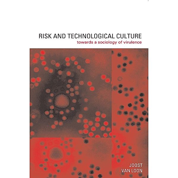 Risk and Technological Culture, Joost van Loon